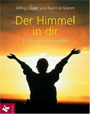 Der Himmel in dir de Willigis Jäger