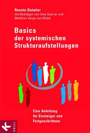 Basics der Systemischen Strukturaufstellungen de Renate Daimler