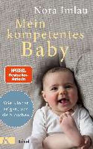 Mein kompetentes Baby de Nora Imlau