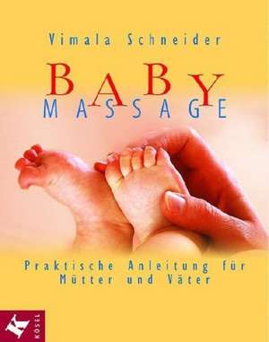 Babymassage de Vimala Schneider