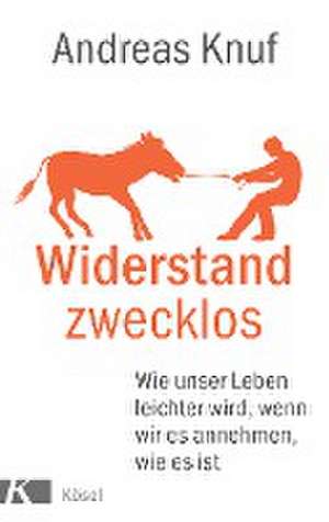 Widerstand zwecklos de Andreas Knuf