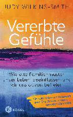 Vererbte Gefühle de Judy Wilkins-Smith