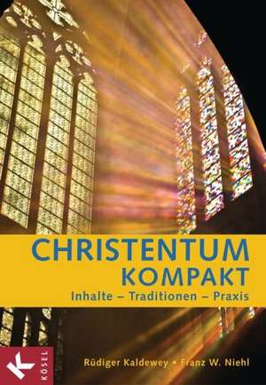 Christentum kompakt de Rüdiger Kaldewey