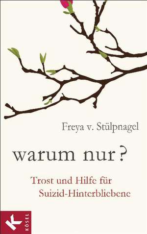 Warum nur? de Freya v. Stülpnagel