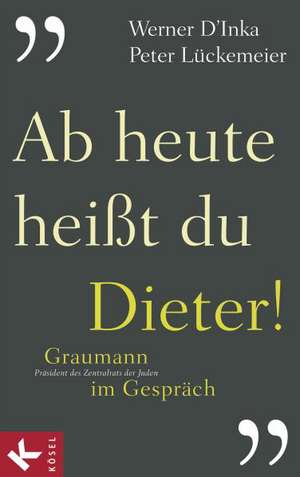 Ab heute heißt du Dieter! de Peter Lückemeier