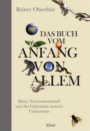 Das Buch vom Anfang von allem de Rainer Oberthür