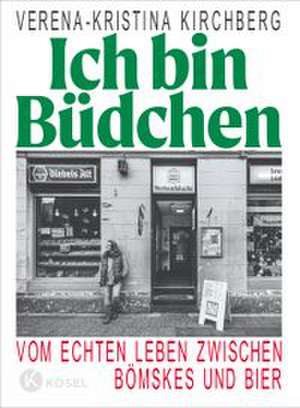 Ich bin Büdchen de Verena-Kristina Kirchberg