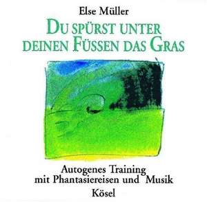 Du spürst unter deinen Füssen das Gras. CD de Else Müller