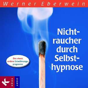 Nichtraucher durch Selbsthypnose. CD de Werner Eberwein