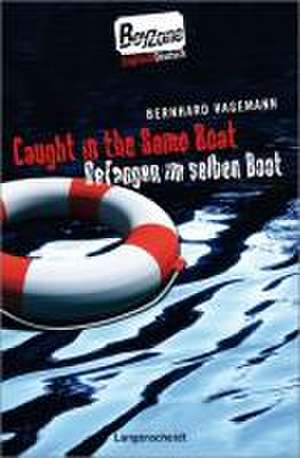 Caught in the Same Boat - Gefangen im selben Boot de Bernhard Hagemann