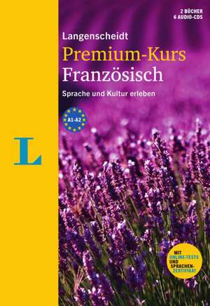 Langenscheidt Premium-Kurs Französisch - Sprachkurs mit 2 Büchern, 6 Audio-CDs, MP3-Download, Online-Tests und Zertifikat de Jean-Philippe Hashold