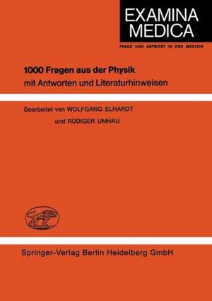 1000 Fragen aus der Physik: mit Antworten und Literaturhinweisen de Rüdiger Umhau