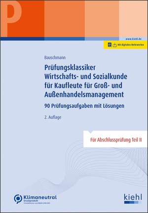 Prüfungsklassiker Wirtschafts- und Sozialkunde für Kaufleute für Groß- und Außenhandelsmanagement de Erwin Bauschmann