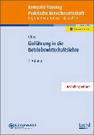 Kompakt-Training Einführung in die Betriebswirtschaftslehre de Klaus Olfert