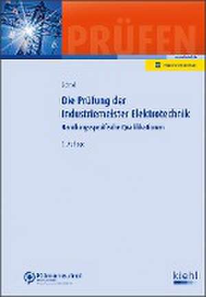 Die Prüfung der Industriemeister Elektrotechnik de Stefan Schroll