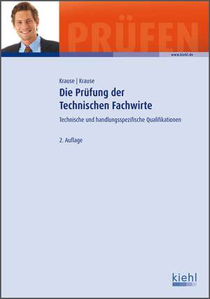 Die Prüfung der Technischen Fachwirte de Günter Krause