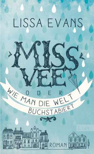 Miss Vee oder wie man die Welt buchstabiert de Lissa Evans