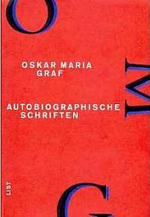 Werkausgabe XIII. Autobiographische Schriften de Oskar Maria Graf