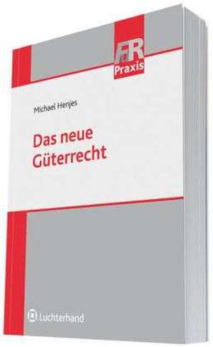 Das neue Güterrecht de Michael Henjes