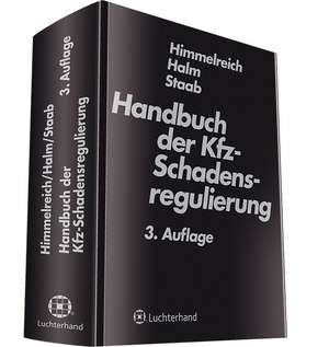 Handbuch der Kfz-Schadensregulierung de Klaus Himmelreich