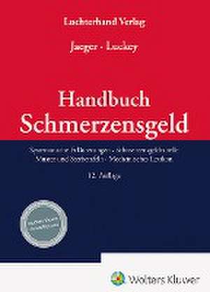 Handbuch Schmerzensgeld de Lothar Jaeger