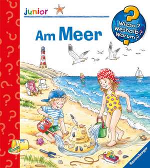 Wieso? Weshalb? Warum? junior, Band 17: Am Meer de Andrea Erne