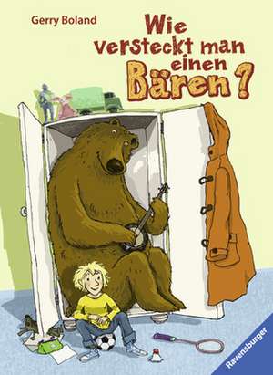 Wie versteckt man einen Bären? de Gerry Boland