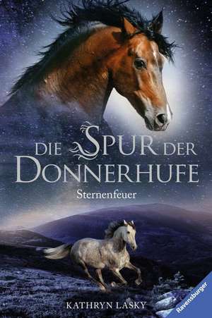 Die Spur der Donnerhufe, Band 2: Sternenfeuer de Kathryn Lasky