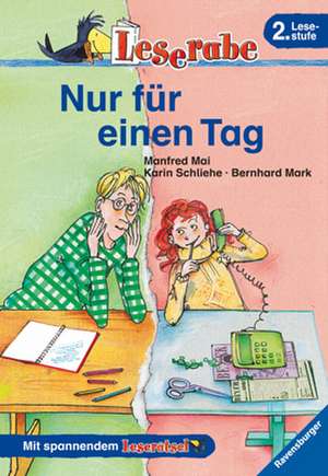 Nur für einen Tag - Leserabe 2. Klasse - Erstlesebuch für Kinder ab 7 Jahren de Manfred Mai