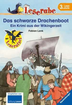 Das schwarze Drachenboot - Leserabe 3. Klasse - Erstlesebuch für Kinder ab 8 Jahren: Lestufe 3 de Fabian Lenk