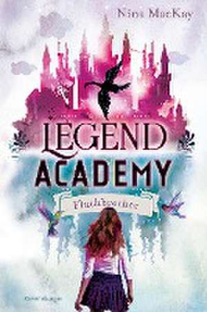 Legend Academy, Band 1: Fluchbrecher de Nina Mackay