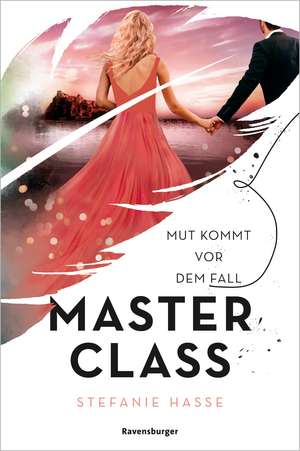 Master Class, Band 2: Mut kommt vor dem Fall de Stefanie Hasse