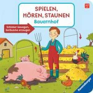 Spielen, hören, staunen - Bauernhof de Katharina Wieker