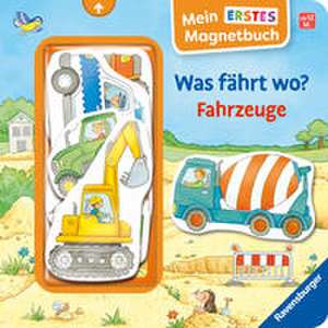 Mein erstes Magnetbuch: Was fährt wo? Fahrzeuge - Magnet-Spielbuch ab 12 Monaten, Kinderbuch ab 1 Jahr de Sandra Grimm