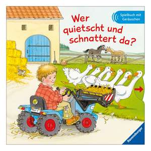 Wer quietscht und schnattert da? de Daniela Prusse