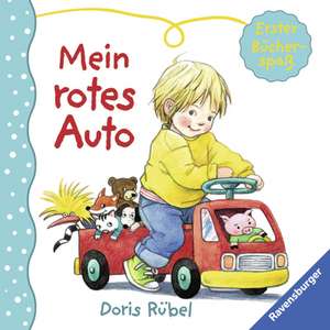 Erster Bücherspaß - Mein rotes Auto de Doris Rübel