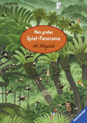 Mein großes Spiel-Panorama de Ali Mitgutsch