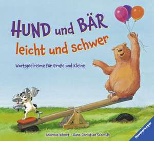 Hund und Bär - leicht und schwer de Hans-Christian Schmidt