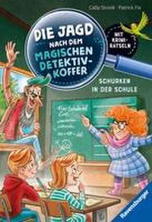 Die Jagd nach dem magischen Detektivkoffer 6: Schurken in der Schule. Erstlesebuch ab 7 Jahren für Jungen und Mädchen - Lesenlernen mit Krimirätseln de Cally Stronk