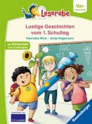 Geschichten vom ersten Schultag - lesen lernen mit dem Leserabe - Erstlesebuch - Kinderbuch ab 5 Jahren - erstes Lesen - (Leserabe Vorlesestufe) de Henriette Wich