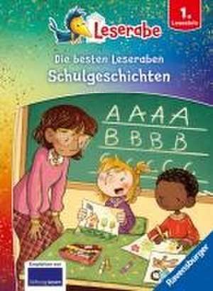 Die besten Schulgeschichten für Erstleser - Leserabe ab 1. Klasse - Erstlesebuch für Kinder ab 6 Jahren de Saskia Hula