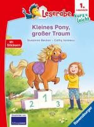 Kleines Pony, großer Traum - lesen lernen mit dem Leseraben - Erstlesebuch - Kinderbuch ab 6 Jahren - Lesenlernen 1. Klasse Jungen und Mädchen (Leserabe 1. Klasse) de Susanne Becker