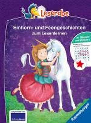 Die schönsten Einhorn- und Feengeschichten zum Lesenlernen - Leserabe ab 1. Klasse - Erstlesebuch für Kinder ab 6 Jahren de Usch Luhn