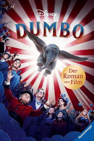 Disney Dumbo: Der Roman zum Film de The Walt Disney Company