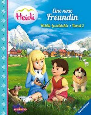 Heidi: Eine neue Freundin - Heidis Geschichte Band 2 de Steffi Korda