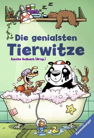 Die genialsten Tierwitze de Eunike Solbach