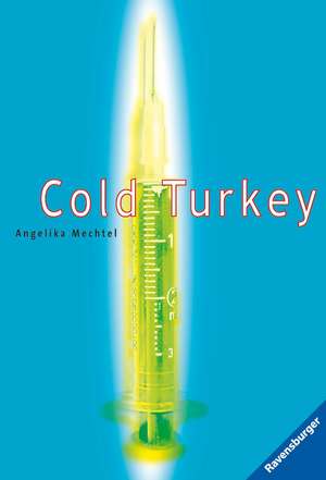 Cold Turkey de Angelika Mechtel