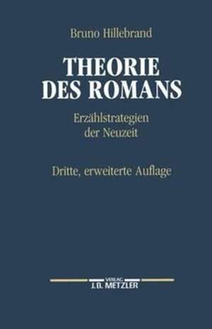 Theorie des Romans: Erzählstrategien der Neuzeit de Bruno Hillebrand