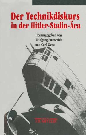 Der Technikdiskurs in der Hitler-Stalin-Ära de Wolfgang Emmerich