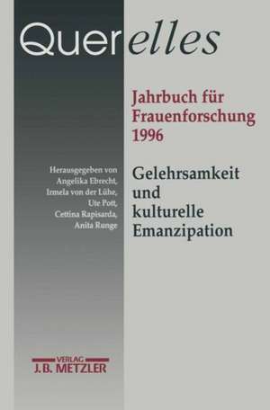 Querelles. Jahrbuch für Frauenforschung 1996: Band 1: Gelehrsamkeit und kulturelle Emanzipation de Angelika Ebrecht